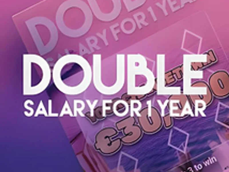 Double Salary for 1 year