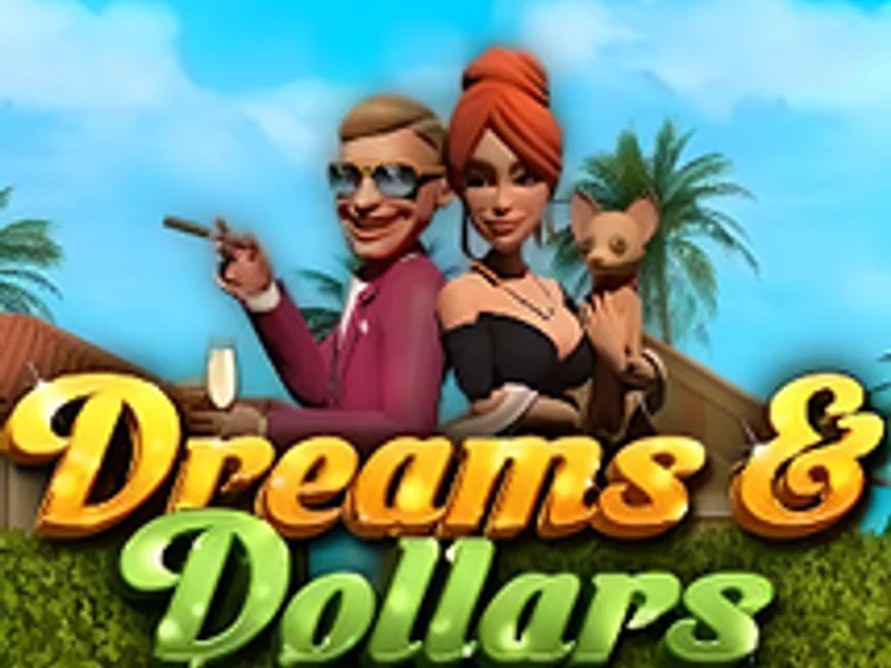Dreams and Dollars