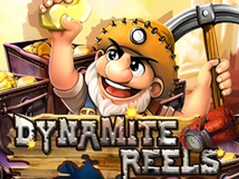 Dynamite Reels
