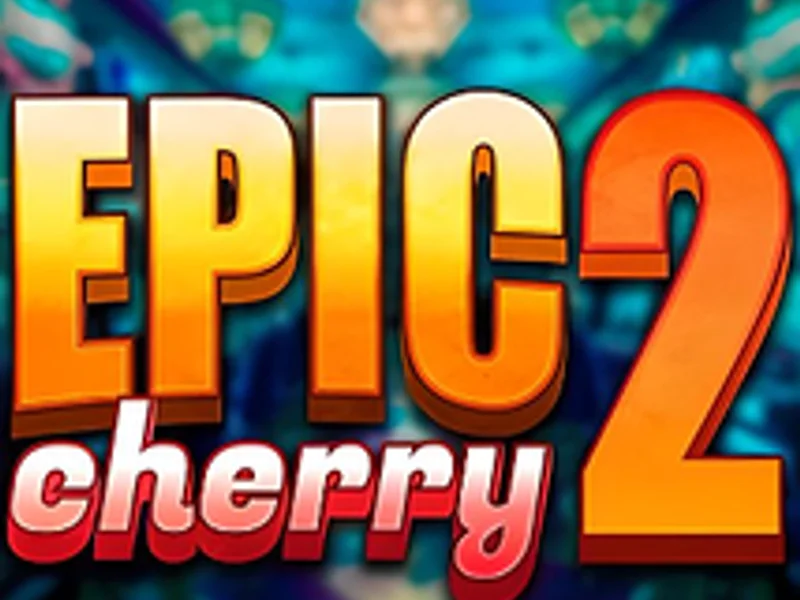 Epic Cherry 2