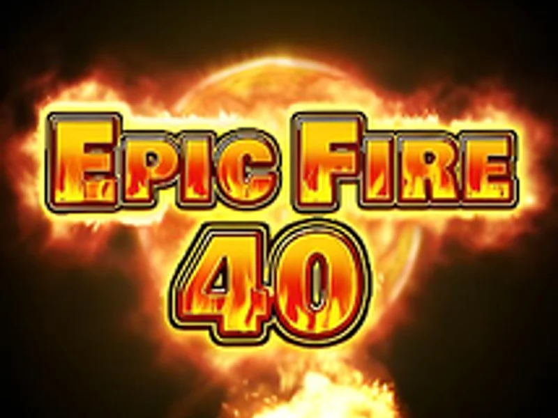 Epic Fire 40
