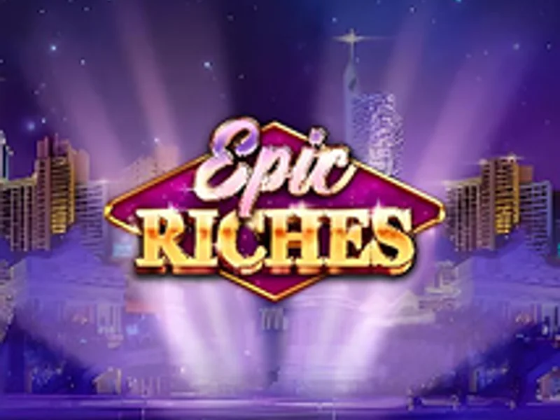 Epic Riches