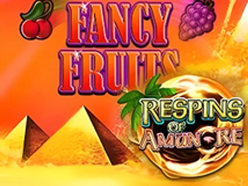 Fancy Fruits Respins of Amun Re