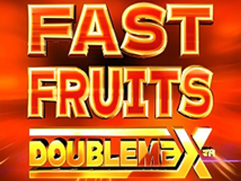 Fast Fruits Doublemax