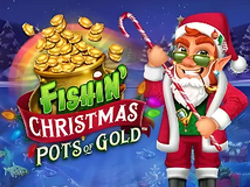 Fishin Christmas Pots of Gold
