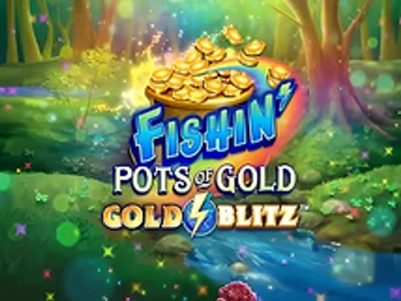 Fishin Pots of Gold Gold Blitz