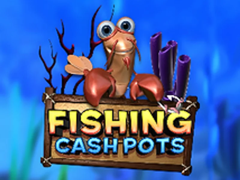 Fishing Cash Pots