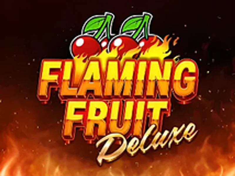 Flaming Fruit Deluxe
