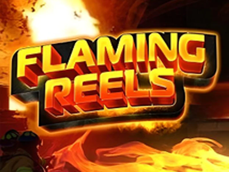 Flaming Reels