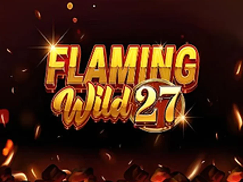 Flaming Wild 27