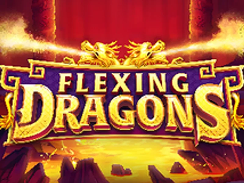 Flexing Dragons