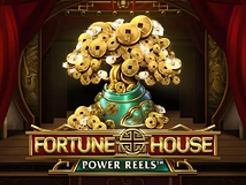 Fortune House Power Reels