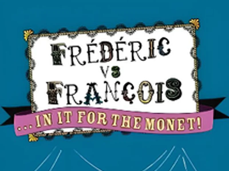 Frederic versus Francois in it for the Monet