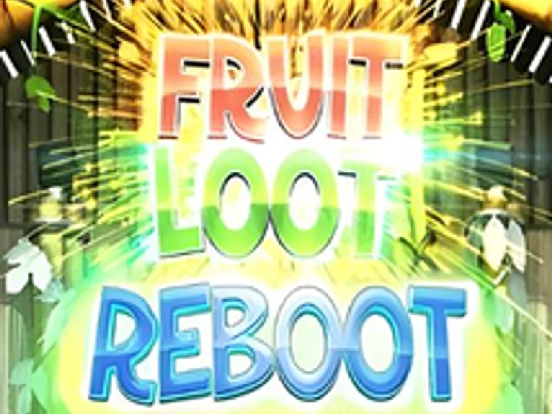 Fruit Loot Reboot