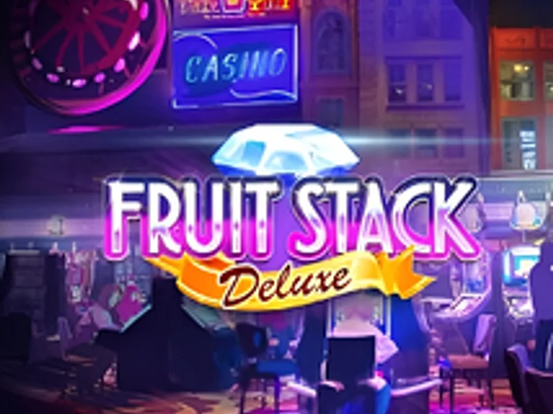 Fruit Stack Deluxe