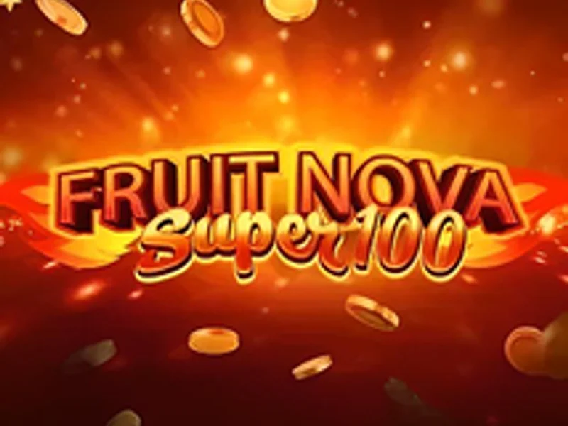 Fruit Super Nova 100