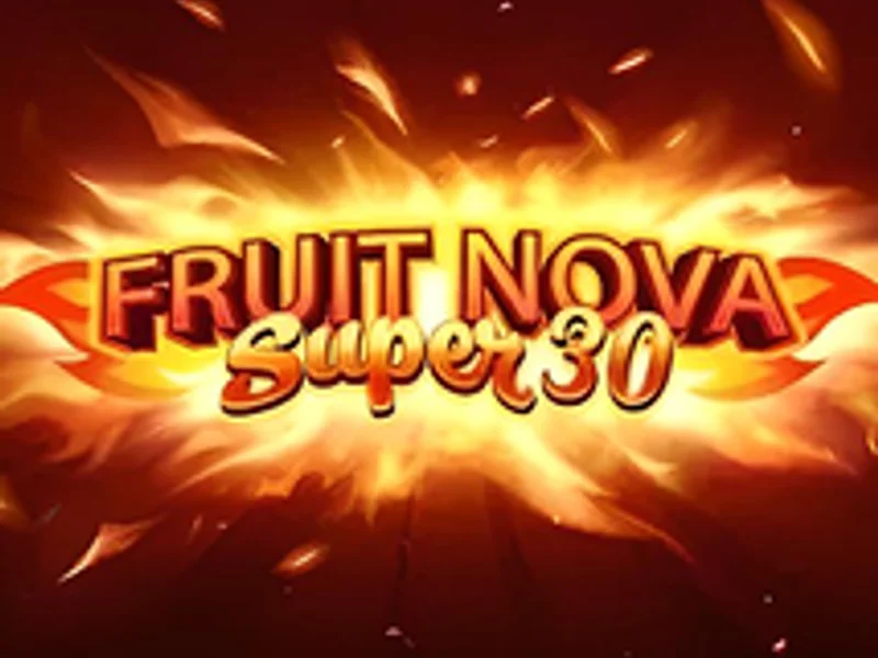 Fruit Super Nova 30