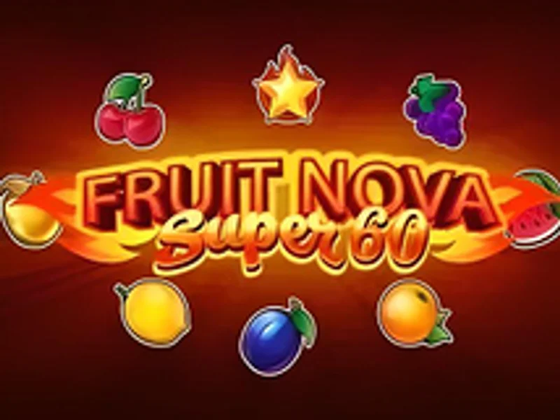 Fruit Super Nova 60