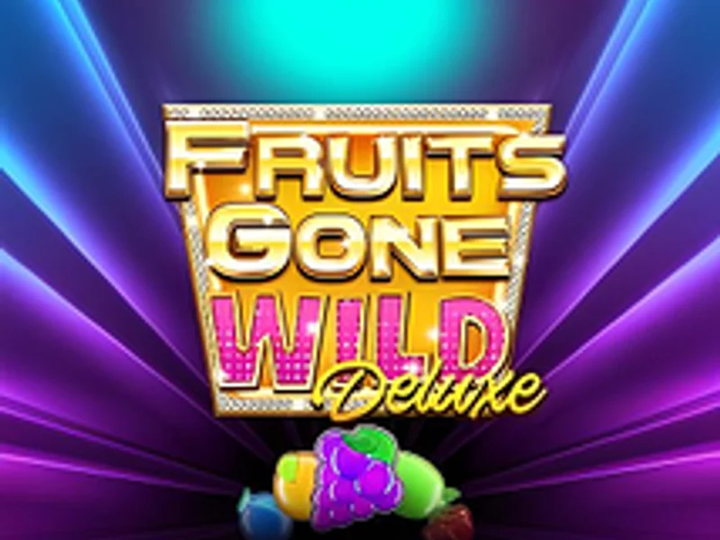 Fruits Gone Wild Deluxe