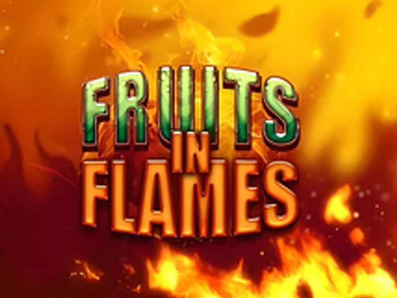Fruits in Flames