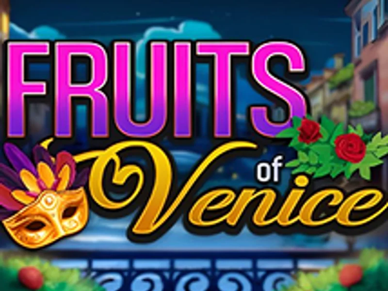 Fruits of Venice