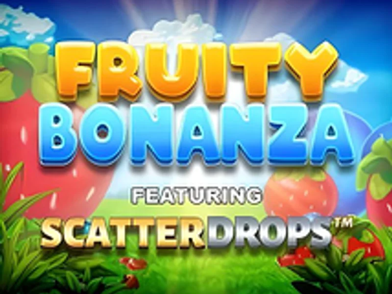 Fruity Bonanza Scatter Drops