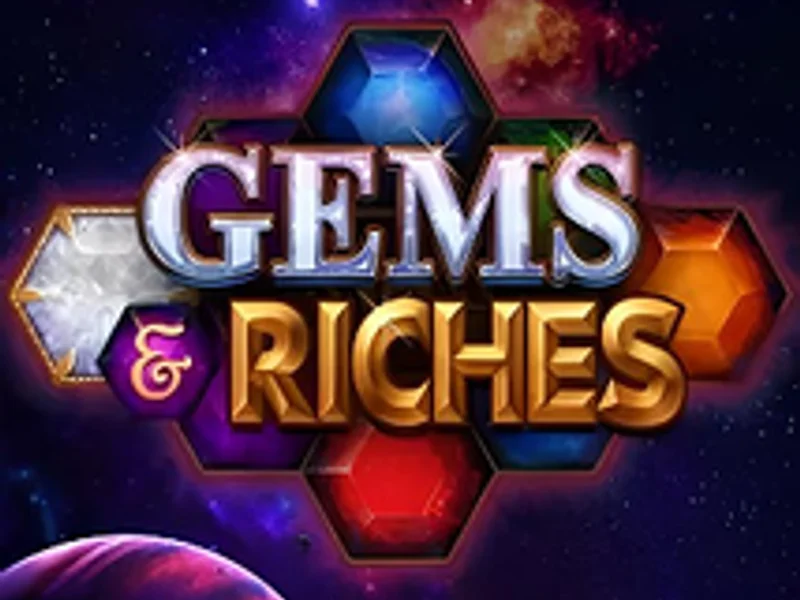 Gems and Riches