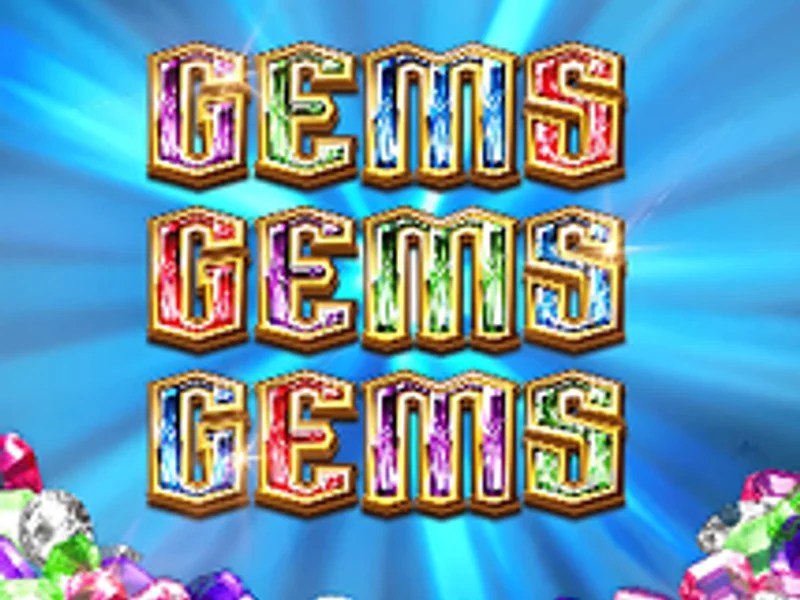 Gems Gems Gems
