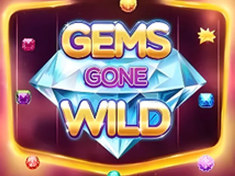 Gems Gone Wild