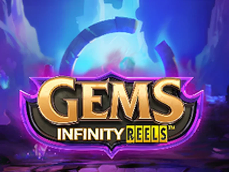 Gems Infinity Reels