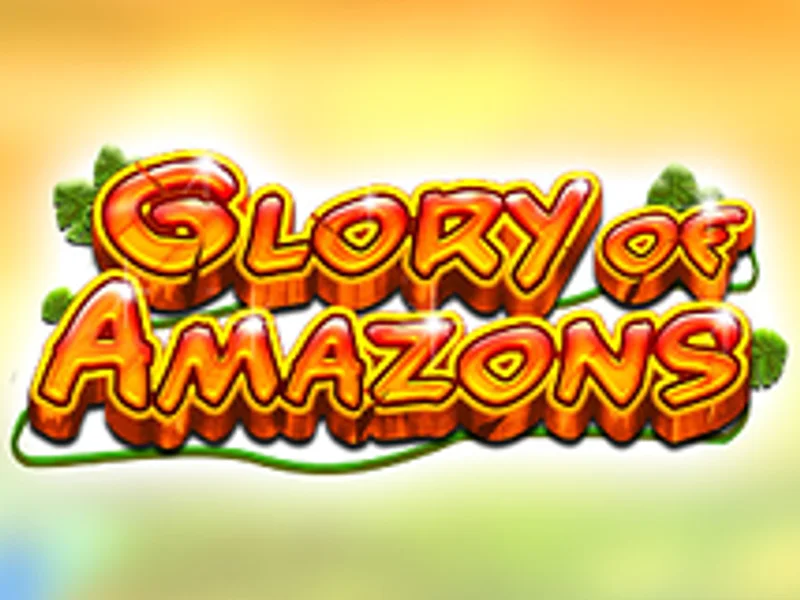 Glory of Amazons