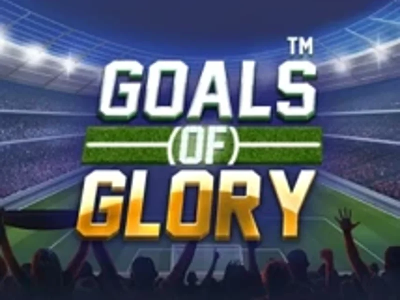 Goals of Glory
