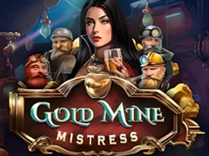 Gold Mine Mistress