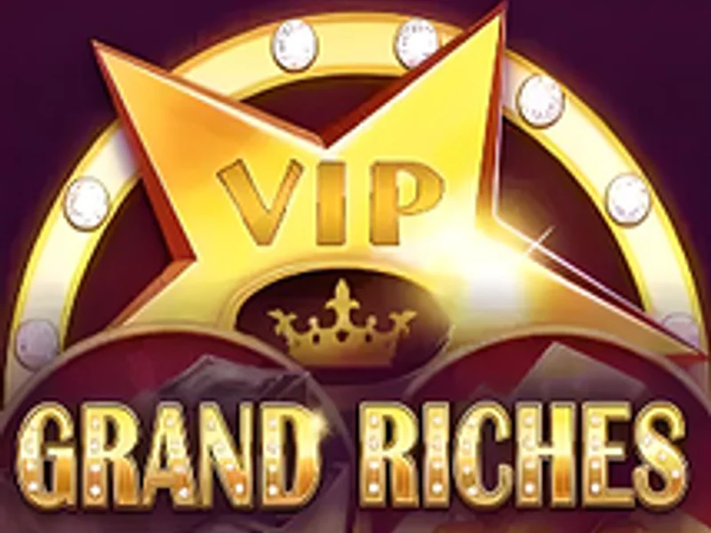 Grand Riches