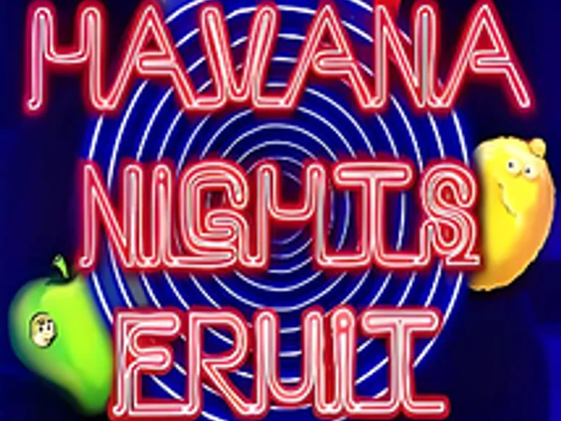 Havana Nights Fruit