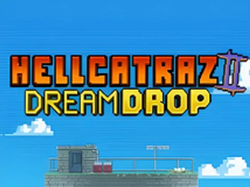 Hellcatraz 2 Dream Drop