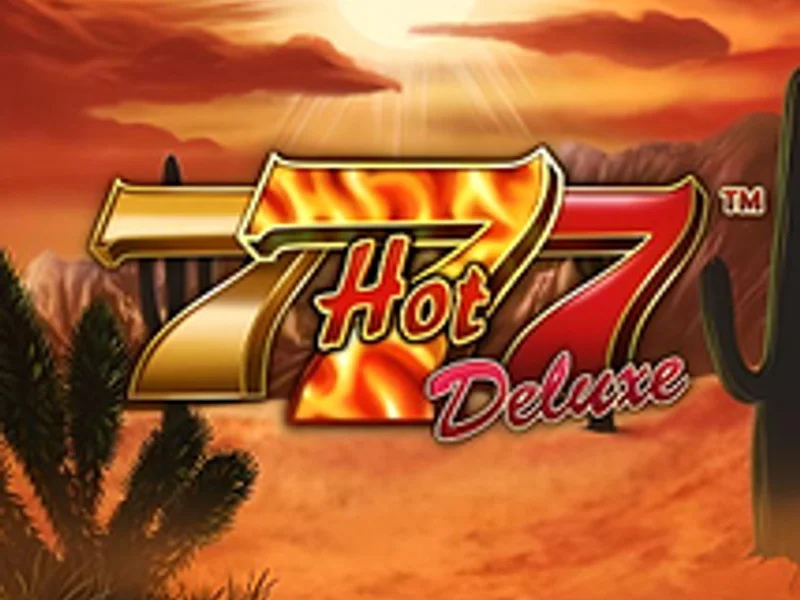 Hot 777 Deluxe