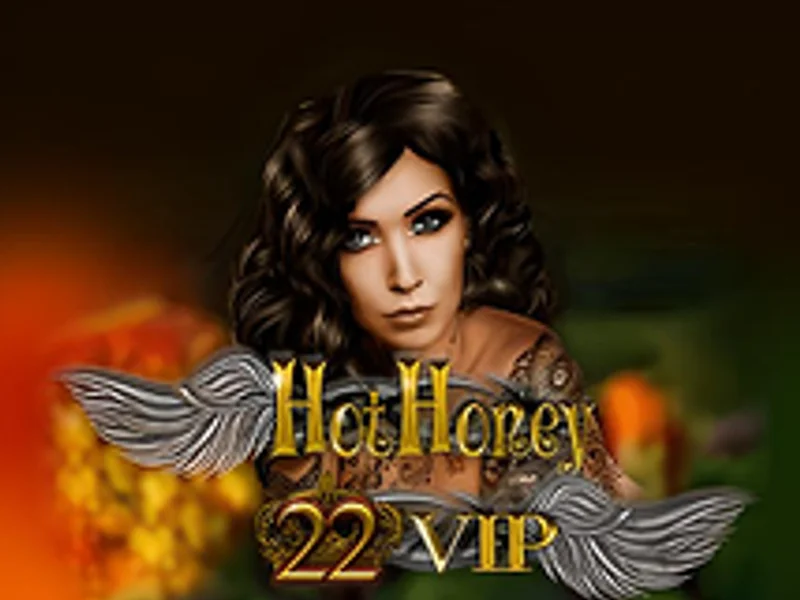 Hot Honey 22 VIP