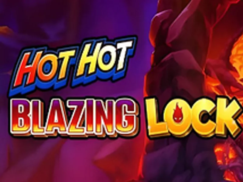Hot Hot Blazing Lock