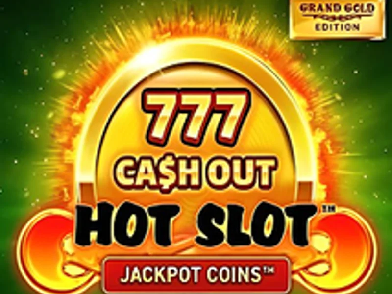 Hot Slot 777 Cash Out Grand Gold Edition