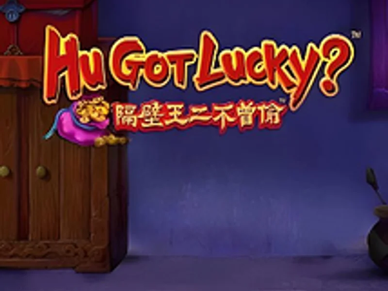 Hu Got Lucky