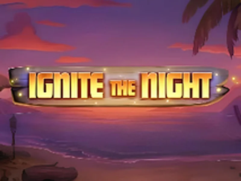 Ignite The Night