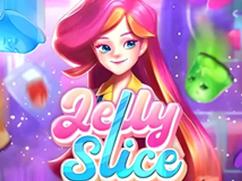 Jelly Slice