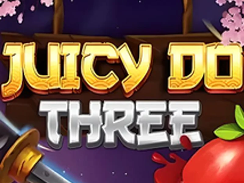 Juicy Do Three