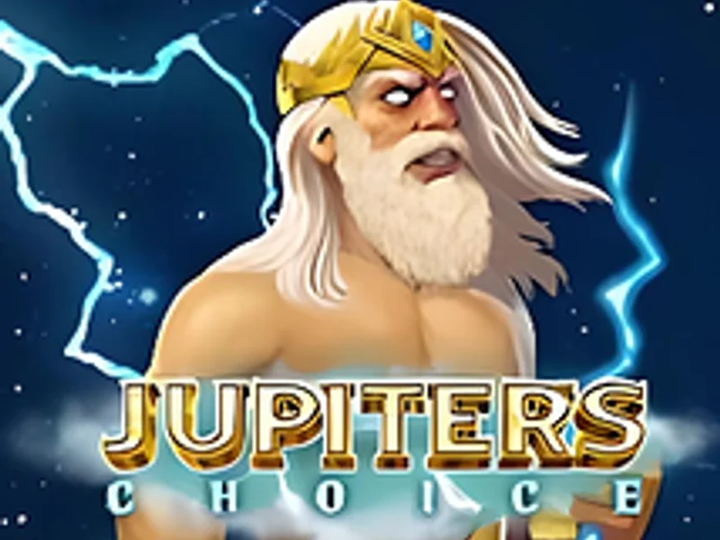 Jupiters Choice