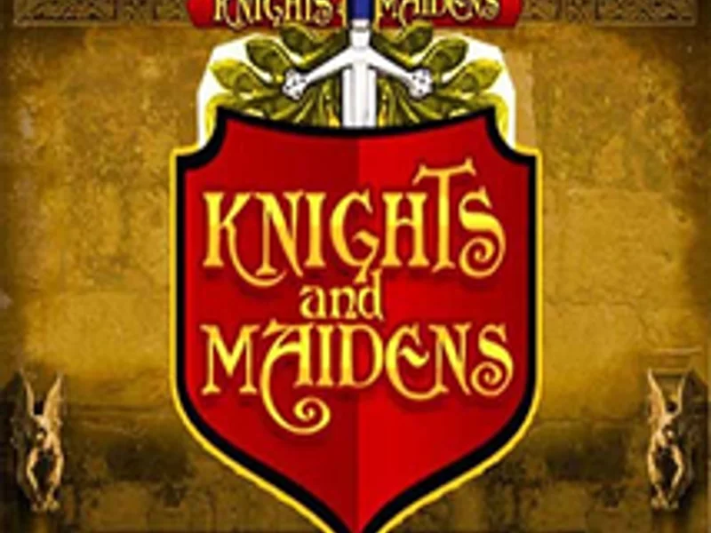 Knights and Maidens