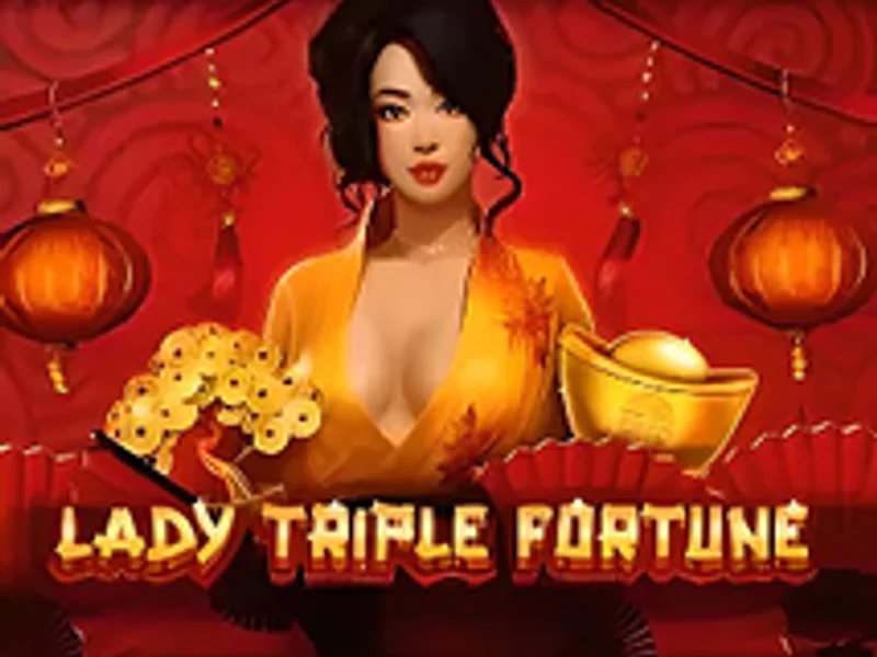Lady Triple Fortune