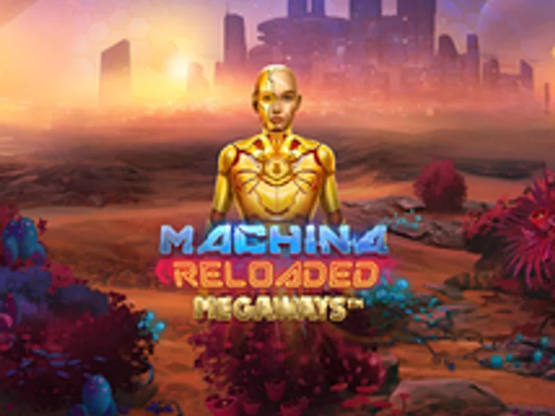Machina Reloaded Megaways
