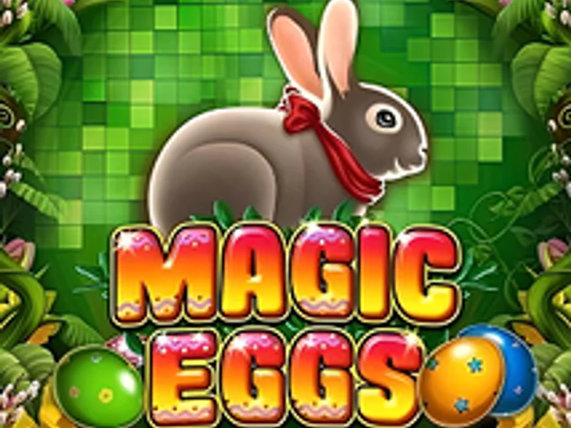 Magic Eggs
