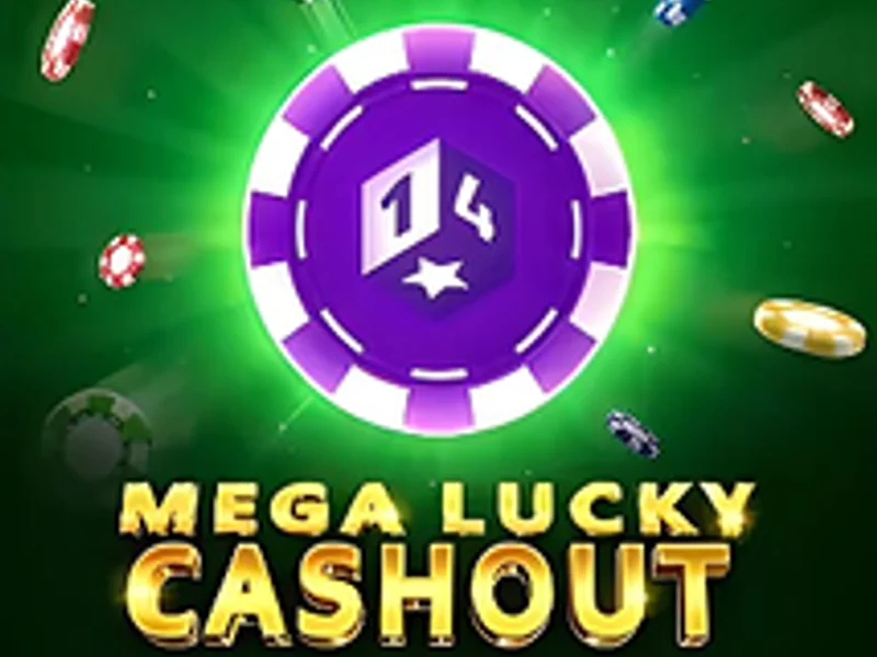 Mega Lucky Cashout